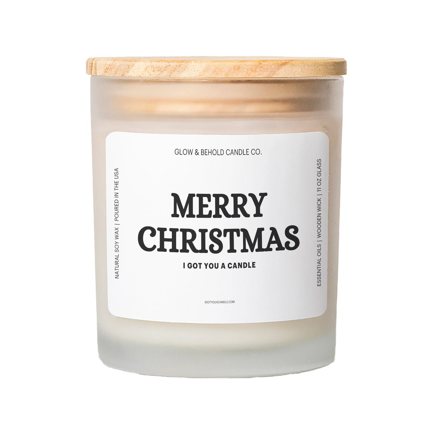 Merry Christmas - I Got You A Candle Glass Candle