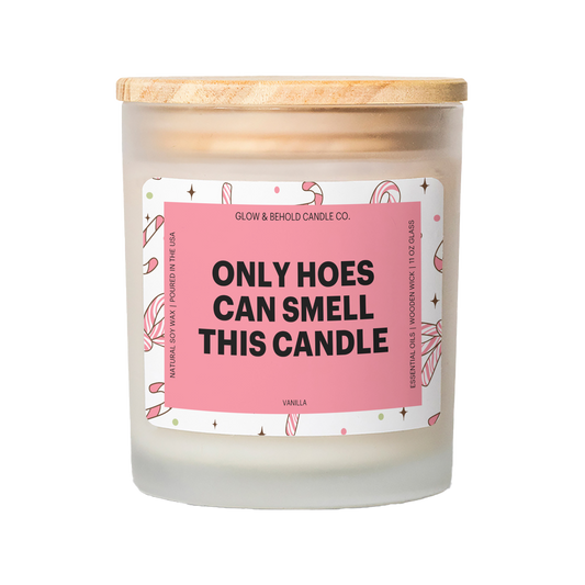 Only Hoes Can Smell This Candle Glass Candle