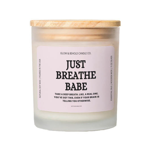 Just Breathe Babe Glass Candle