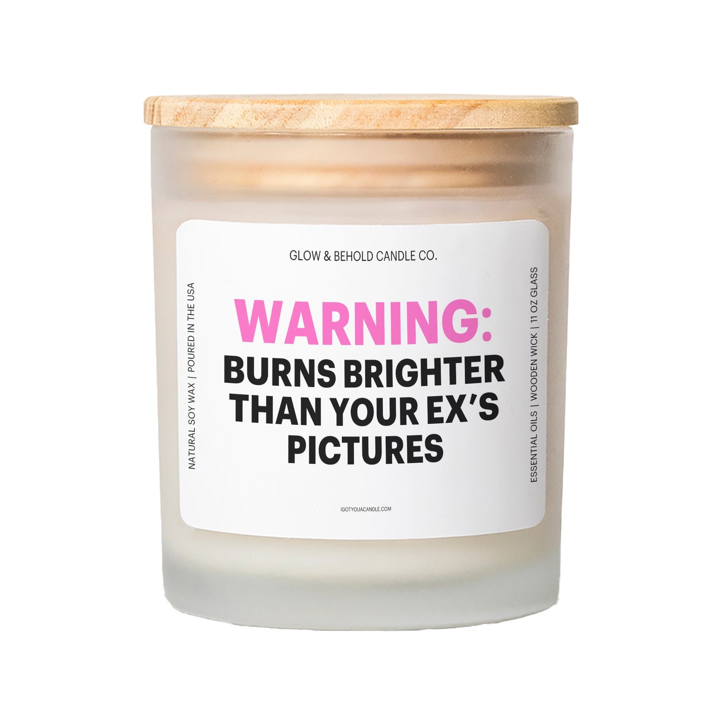 Warning: Burns Brighter Than Your Ex's Pictures Glass Candle