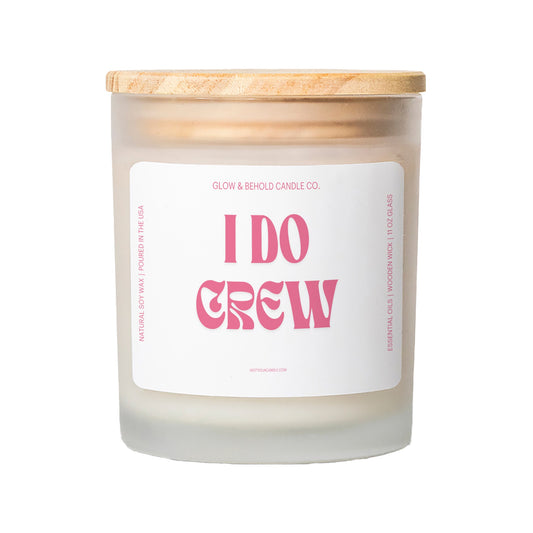 I Do Crew Glass Candle