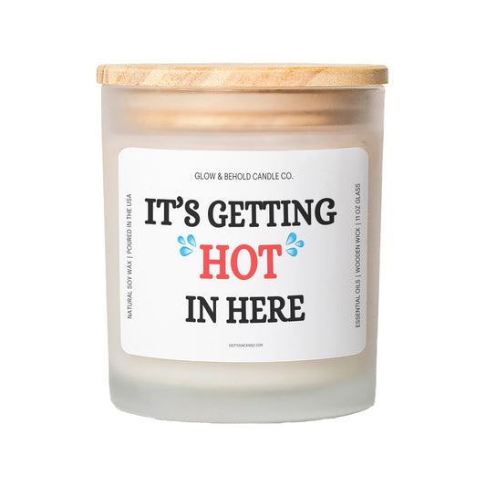 It's Getting Hot In Here Glass Candle